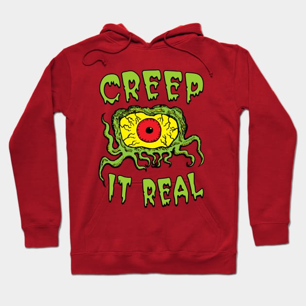 Creep It Real Hoodie by jarhumor